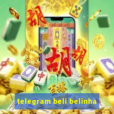 telegram beli belinha